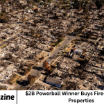 $2B Powerball Winner Buys Fire-Ravaged L.A. Properties